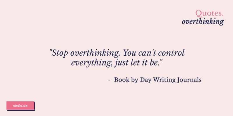 overthinking quotes