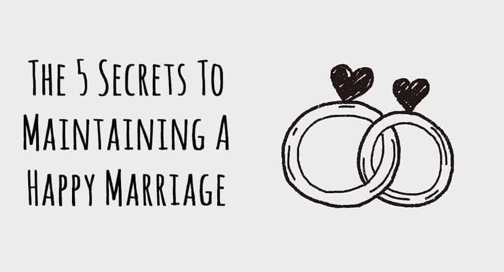 The 5 Secrets To Maintaining A Happy Marriage 8490