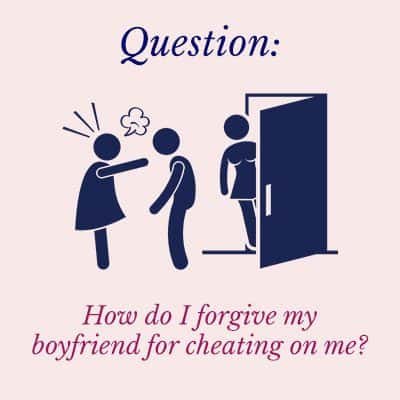 How do I forgive my boyfriend