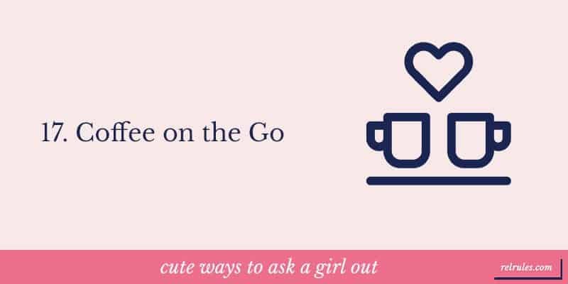 cute ways to ask a girl out