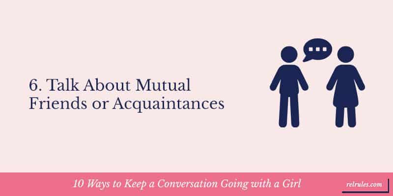 10 Ways to Keep a Conversation Going with a Girl