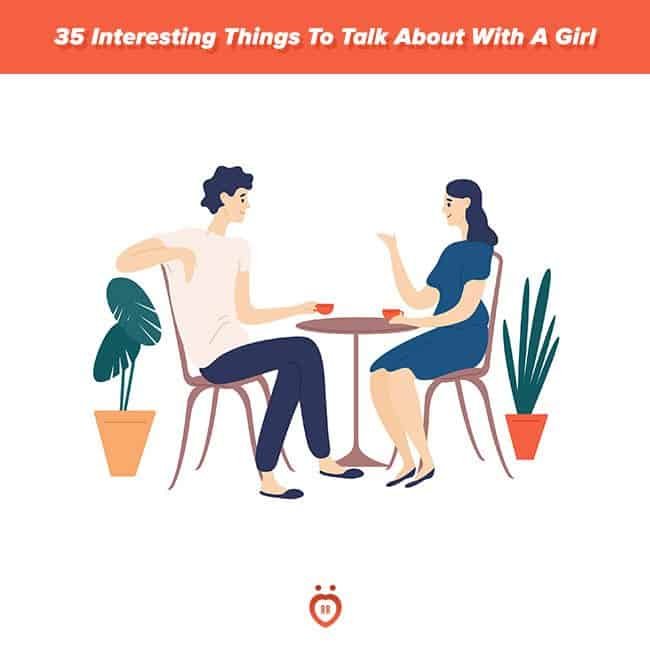 things to talk about with a girl